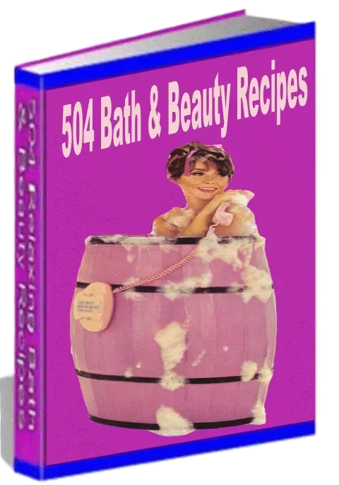504 Bath & Beauty Recipes